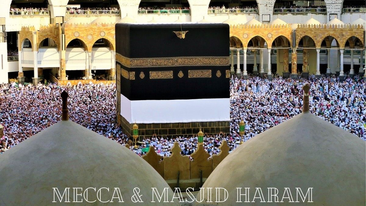 Mecca and Masjid Haram
