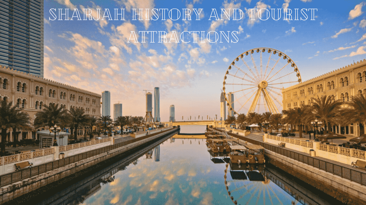 Sharjah history and tourist attractions