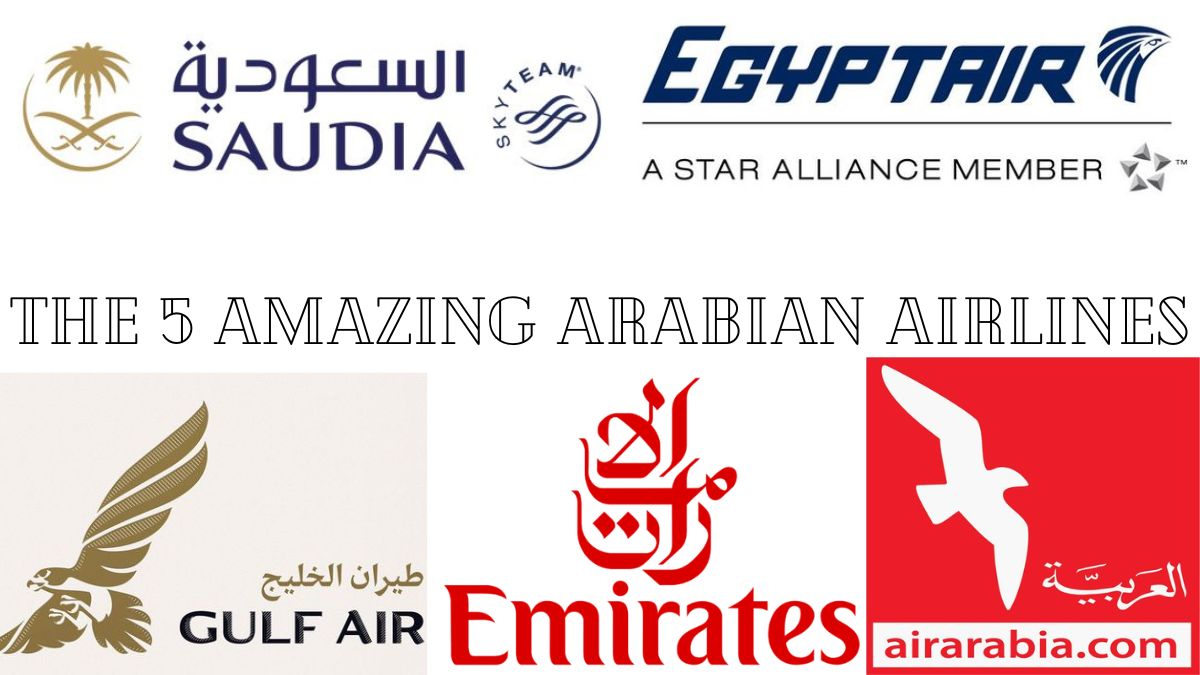 The 5 amazing Arabian Airlines