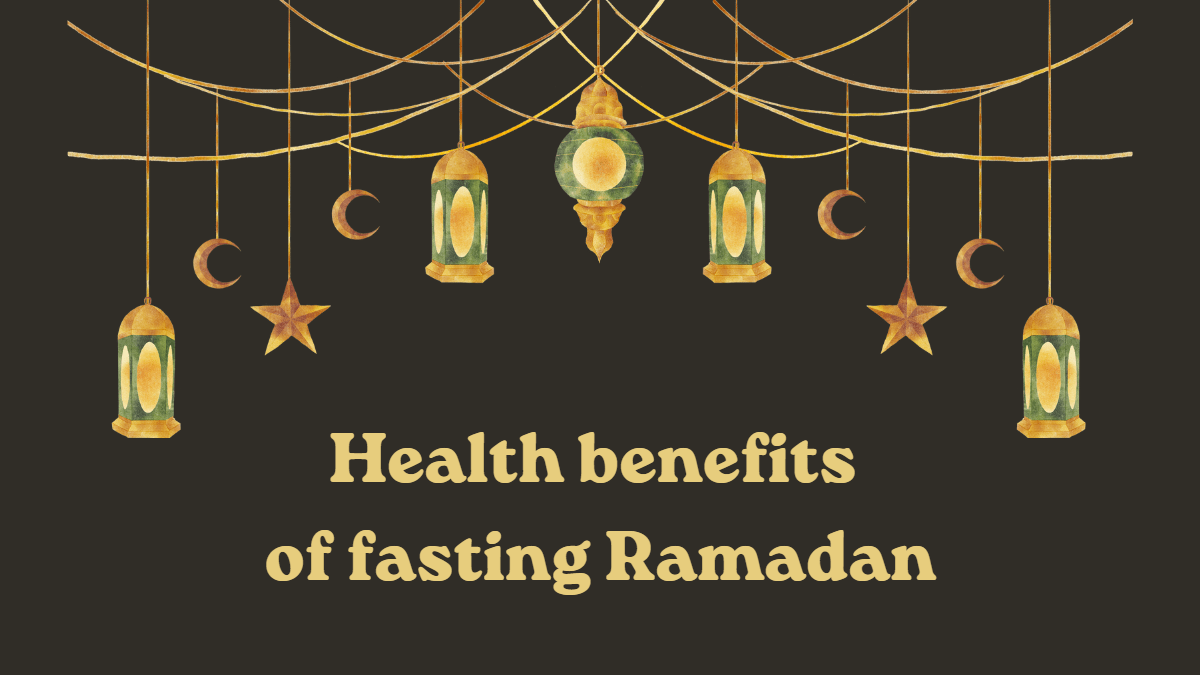 Health benefits of fasting Ramadan